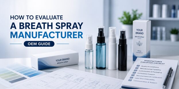 How to evaluate a breath spray manufacturer for private label OEM production